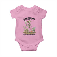 Gardening Because Murder Is Wrong Skeleton Baby Onesie Funny Gift for Gardener - Wonder Print Shop
