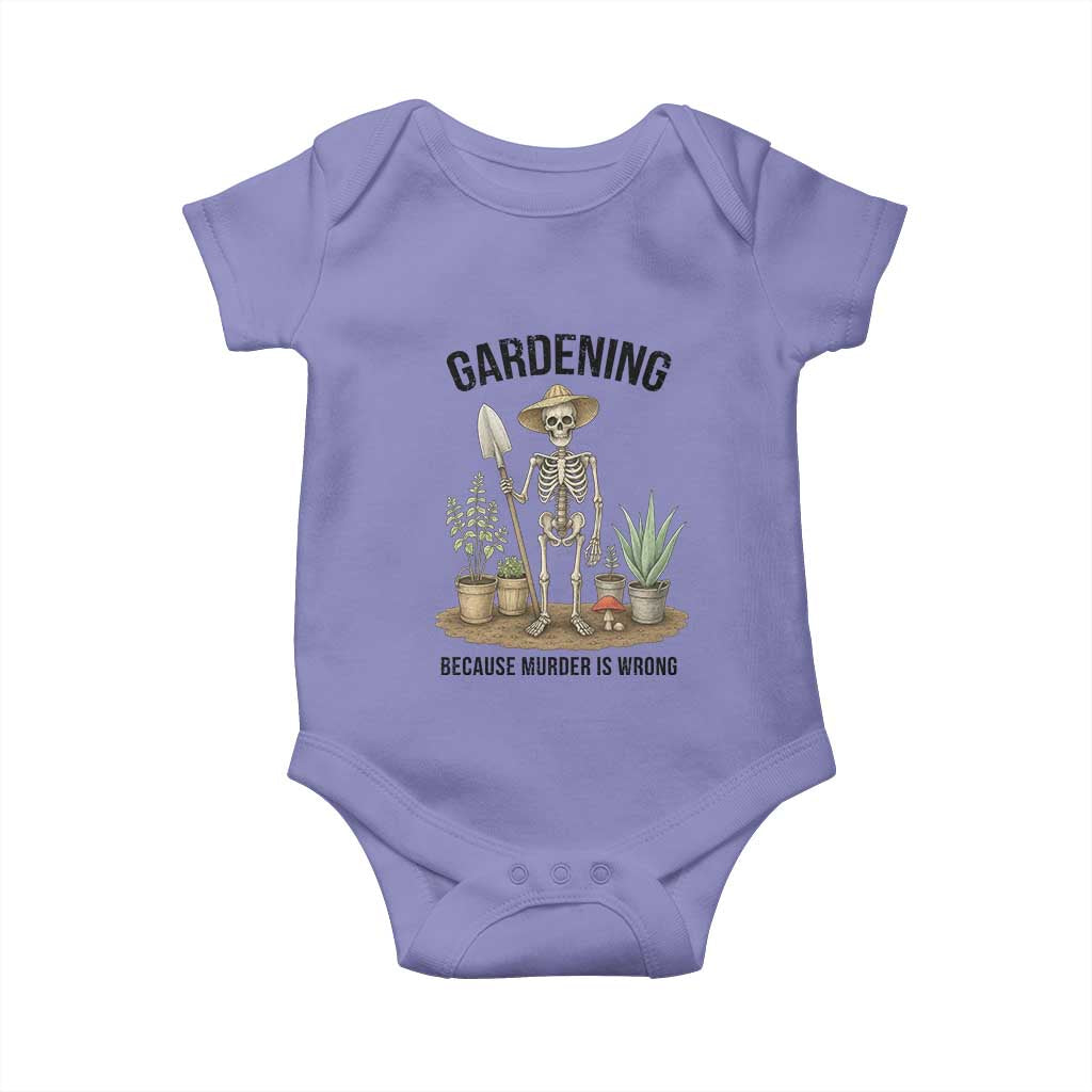 Gardening Because Murder Is Wrong Skeleton Baby Onesie Funny Gift for Gardener - Wonder Print Shop
