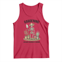 Gardening Because Murder Is Wrong Skeleton Tank Top Funny Gift for Gardener - Wonder Print Shop