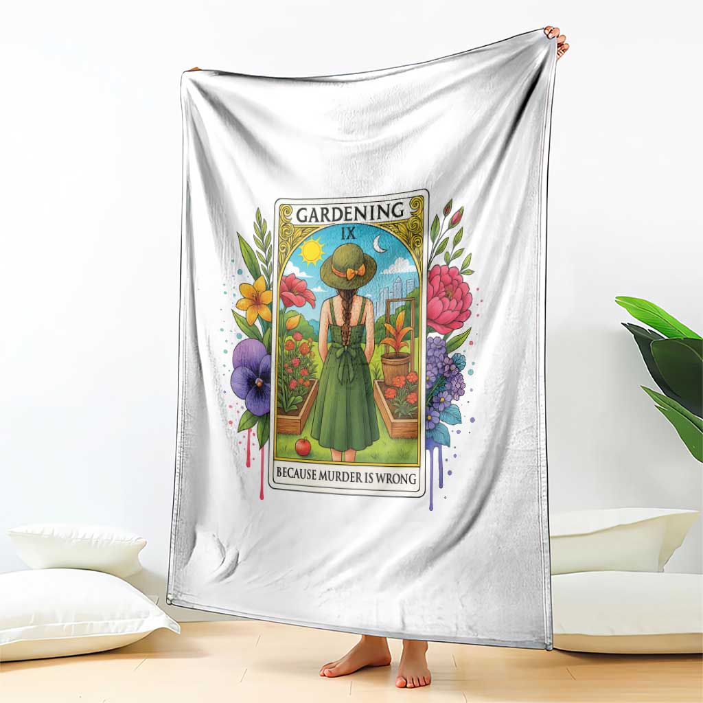 Funny Gardening Because Murder Is Wrong Throw Blanket Garden Girl Floral Tarot Graphic - Wonder Print Shop
