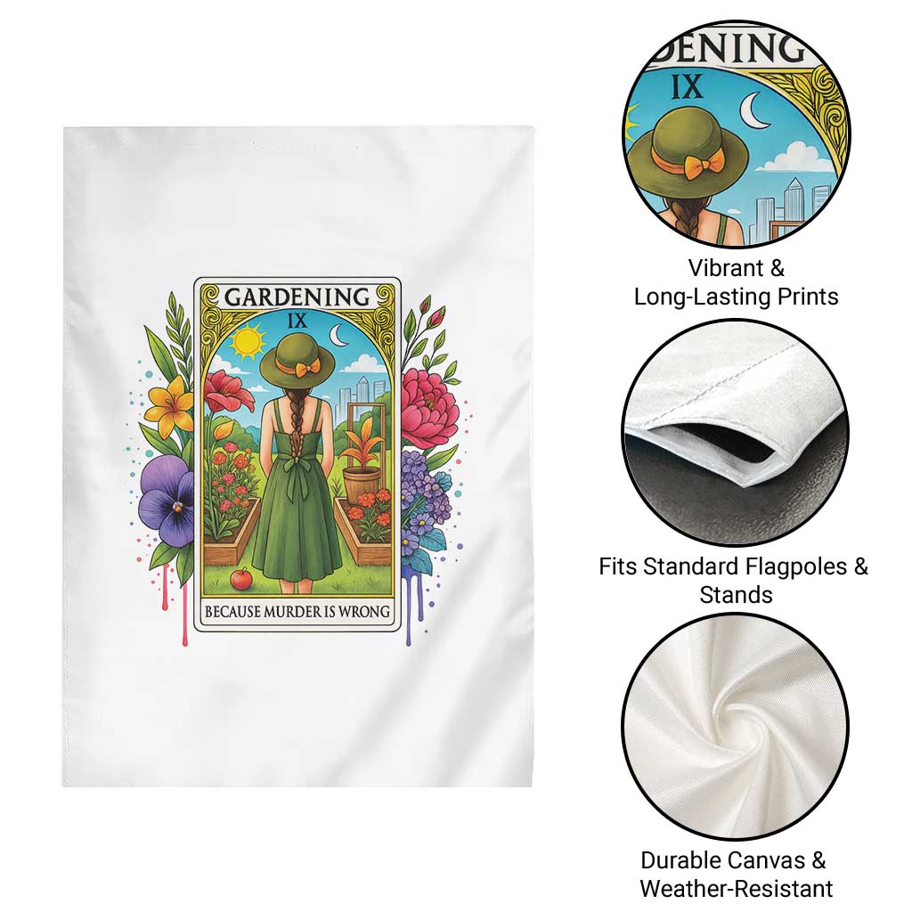Funny Gardening Because Murder Is Wrong Garden Flag Garden Girl Floral Tarot Graphic - Wonder Print Shop