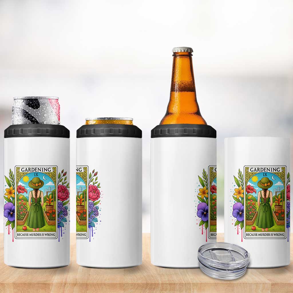 Funny Gardening Because Murder Is Wrong 4 in 1 Can Cooler Tumbler Garden Girl Floral Tarot Graphic - Wonder Print Shop