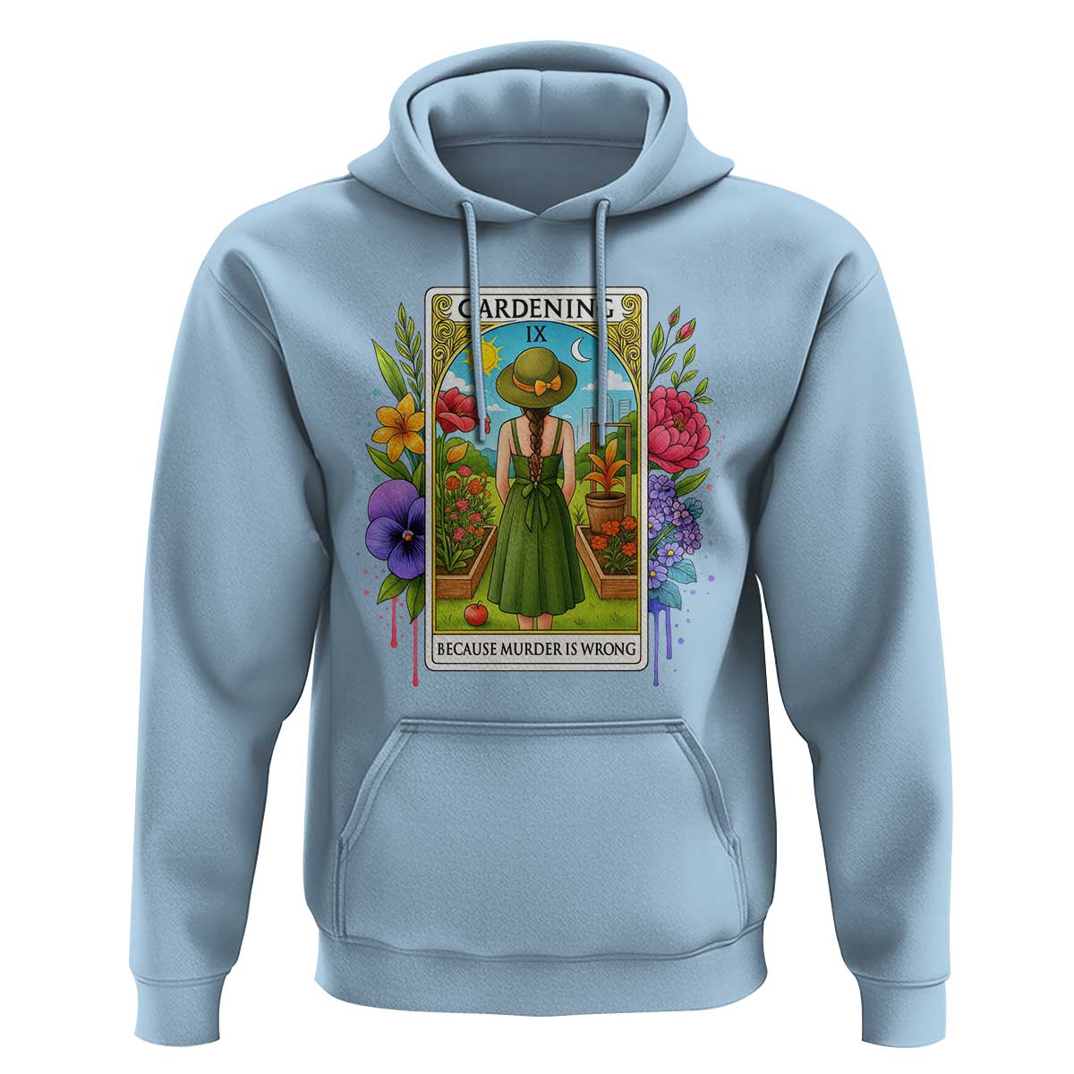 Funny Gardening Because Murder Is Wrong Hoodie Garden Girl Floral Tarot Graphic - Wonder Print Shop