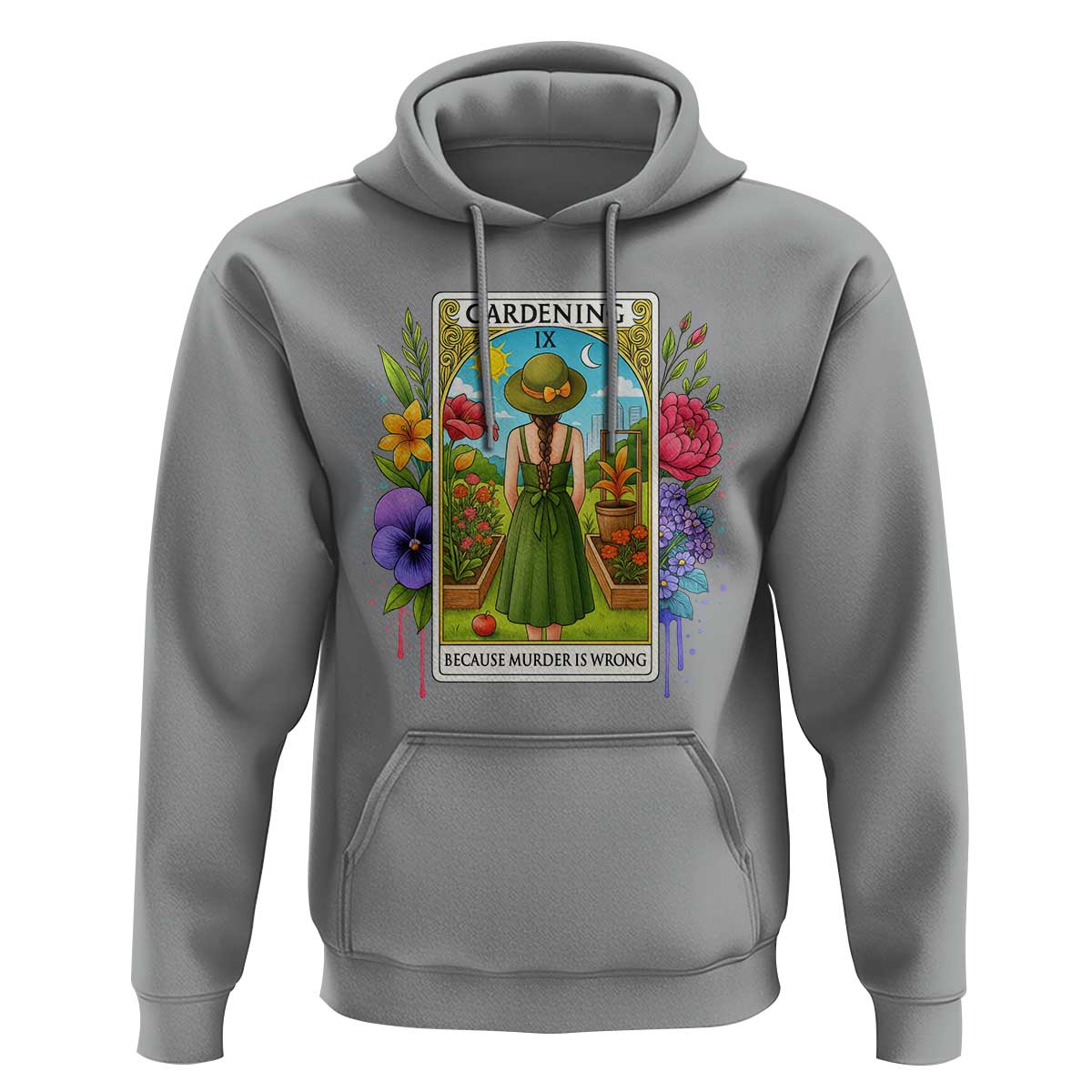 Funny Gardening Because Murder Is Wrong Hoodie Garden Girl Floral Tarot Graphic - Wonder Print Shop