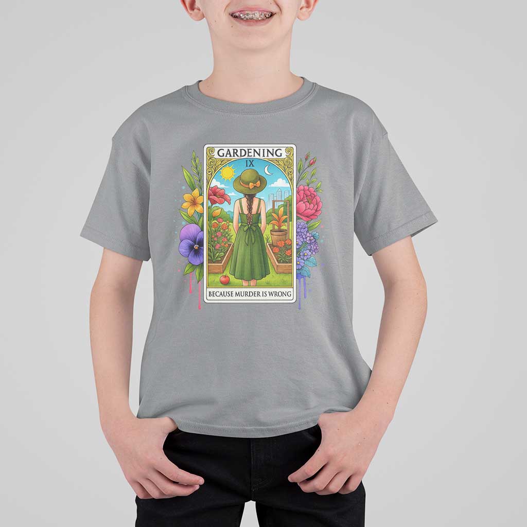 Funny Gardening Because Murder Is Wrong T Shirt For Kid Garden Girl Floral Tarot Graphic - Wonder Print Shop