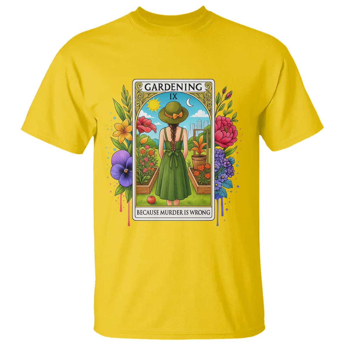 Funny Gardening Because Murder Is Wrong T Shirt Garden Girl Floral Tarot Graphic - Wonder Print Shop