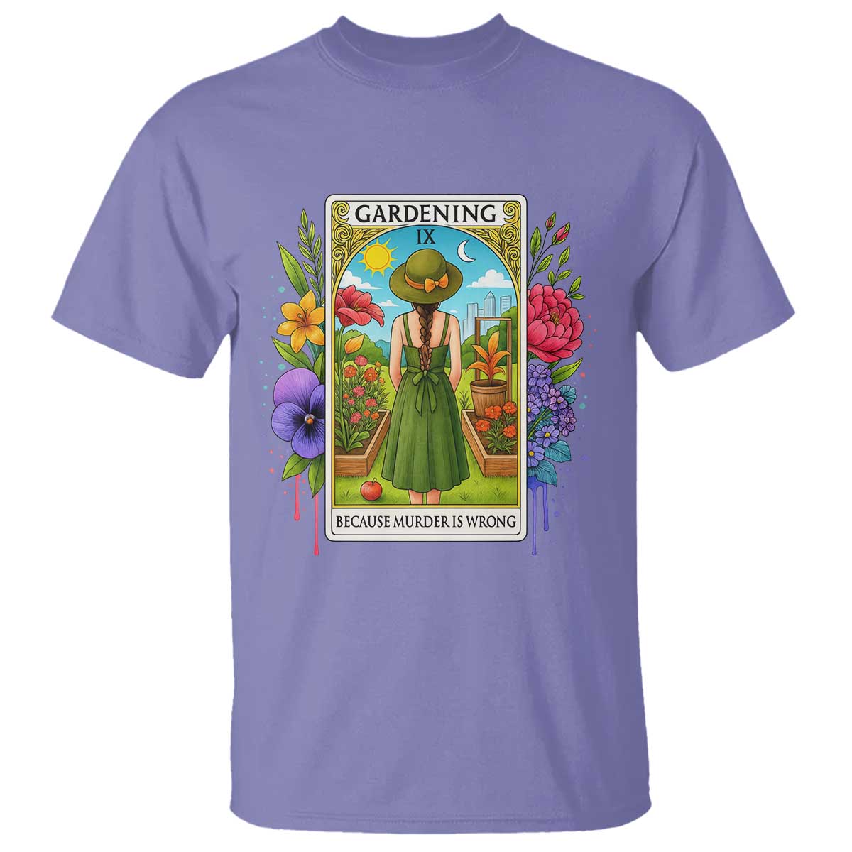 Funny Gardening Because Murder Is Wrong T Shirt Garden Girl Floral Tarot Graphic - Wonder Print Shop