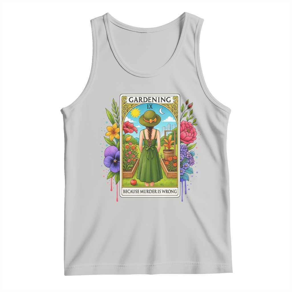 Funny Gardening Because Murder Is Wrong Tank Top Garden Girl Floral Tarot Graphic - Wonder Print Shop