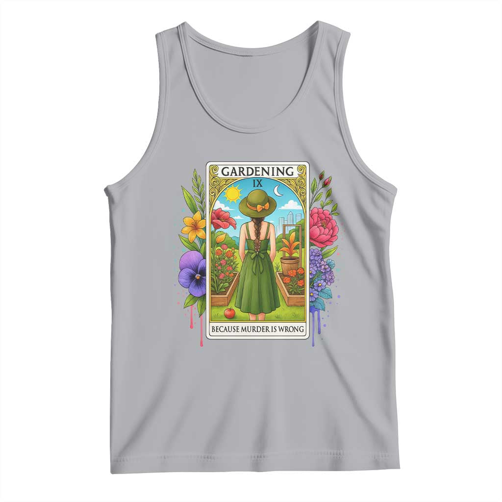 Funny Gardening Because Murder Is Wrong Tank Top Garden Girl Floral Tarot Graphic - Wonder Print Shop