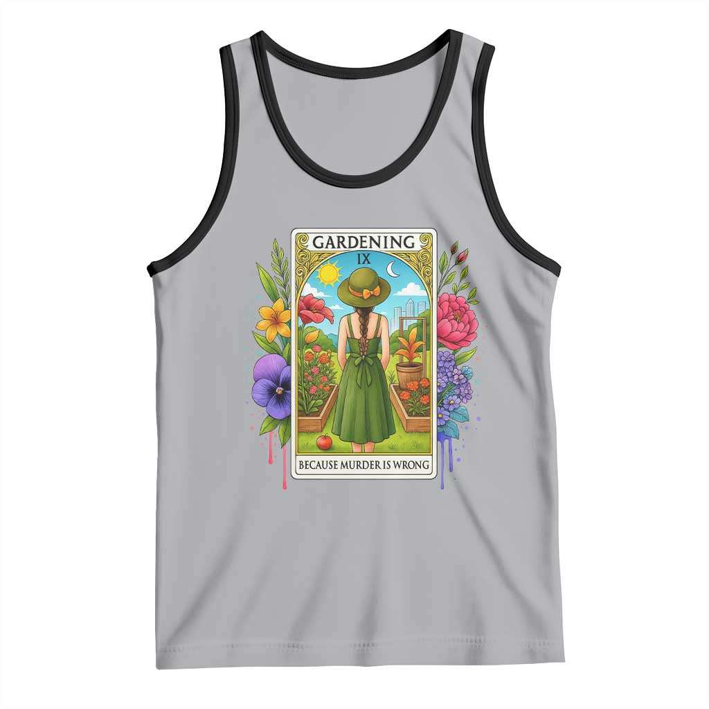 Funny Gardening Because Murder Is Wrong Tank Top Garden Girl Floral Tarot Graphic - Wonder Print Shop