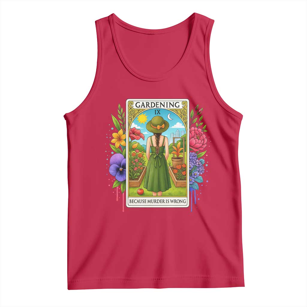 Funny Gardening Because Murder Is Wrong Tank Top Garden Girl Floral Tarot Graphic - Wonder Print Shop
