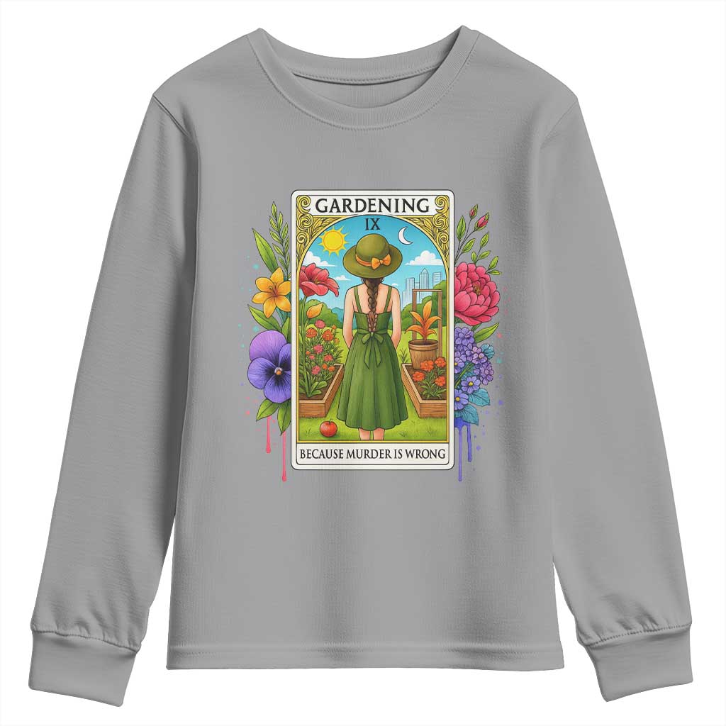 Funny Gardening Because Murder Is Wrong Youth Sweatshirt Garden Girl Floral Tarot Graphic - Wonder Print Shop