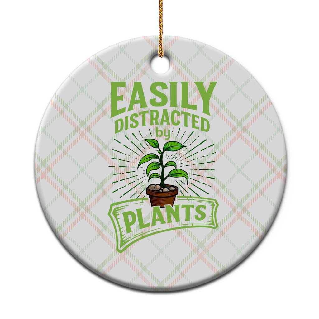 Easily Distracted By Plants Ceramic Ornament Funny Gardening Lover Gift - Wonder Print Shop