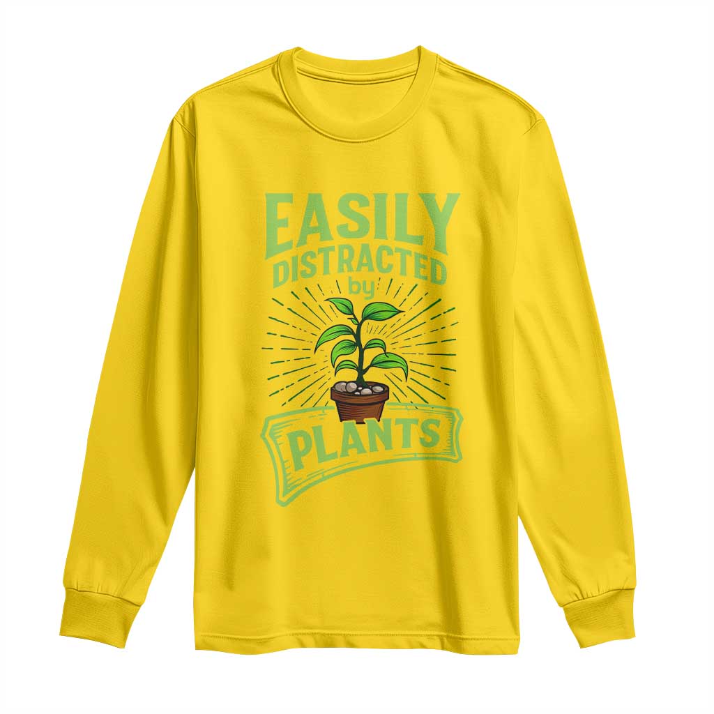 Easily Distracted By Plants Long Sleeve Shirt Funny Gardening Lover Gift - Wonder Print Shop