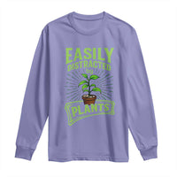 Easily Distracted By Plants Long Sleeve Shirt Funny Gardening Lover Gift - Wonder Print Shop