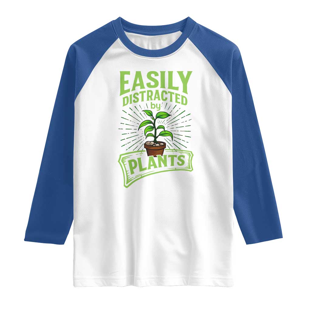Easily Distracted By Plants Raglan Shirt Funny Gardening Lover Gift - Wonder Print Shop