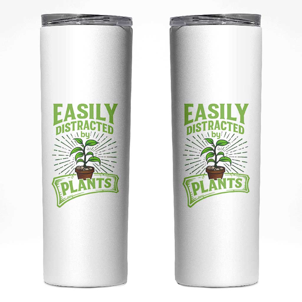 Easily Distracted By Plants Skinny Tumbler Funny Gardening Lover Gift - Wonder Print Shop