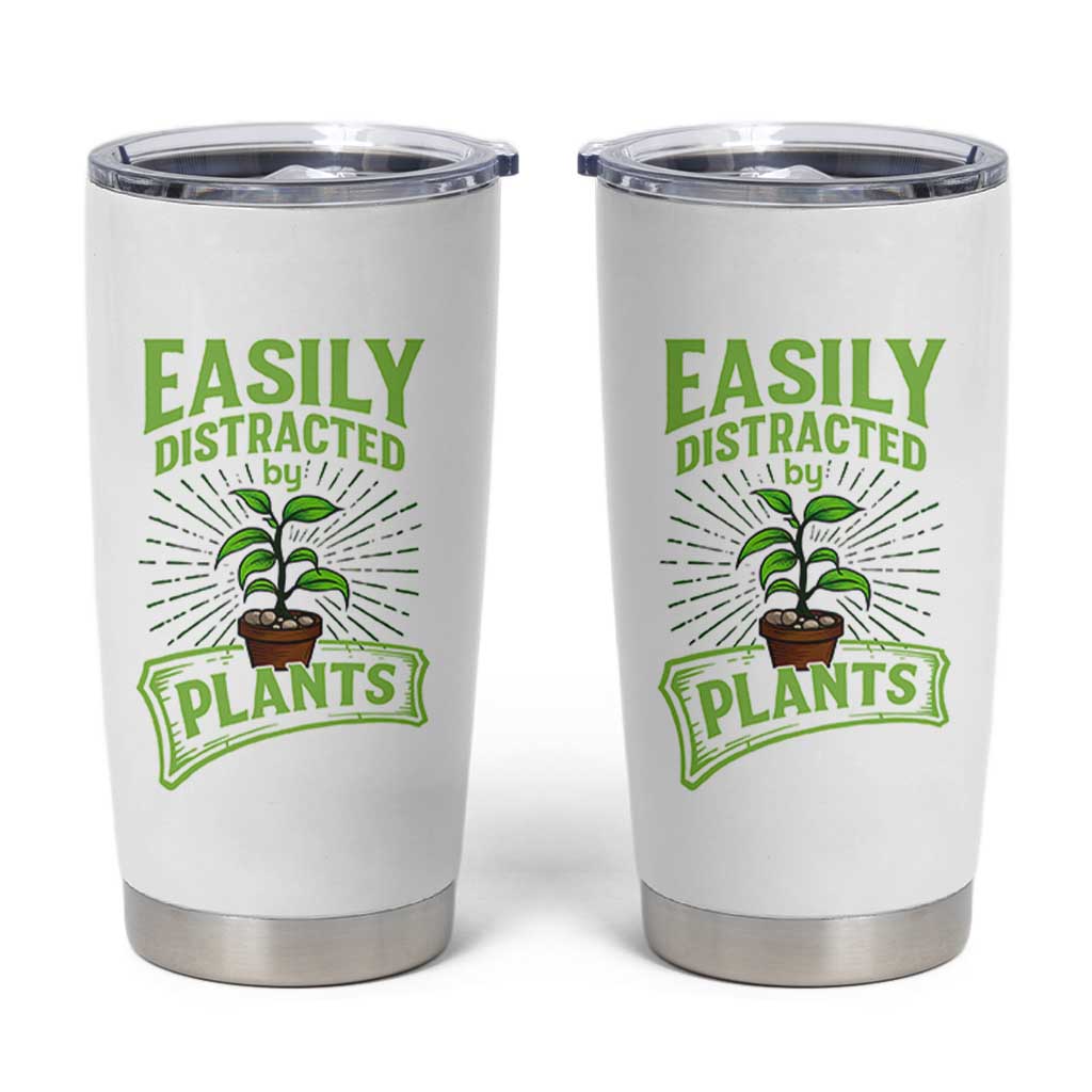 Easily Distracted By Plants Tumbler Cup Funny Gardening Lover Gift - Wonder Print Shop