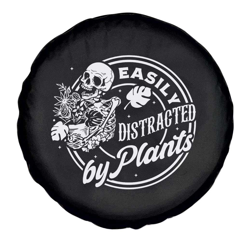 Easily Distracted By Plants Skeleton Spare Tire Cover Funny Gardener Plant Lover - Wonder Print Shop