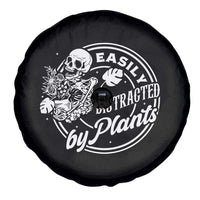 Easily Distracted By Plants Skeleton Spare Tire Cover Funny Gardener Plant Lover - Wonder Print Shop