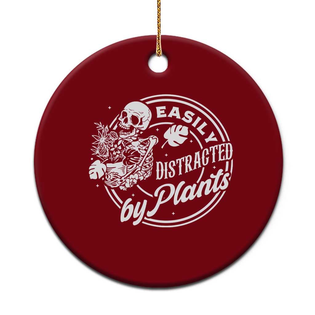Easily Distracted By Plants Skeleton Ceramic Ornament Funny Gardener Plant Lover - Wonder Print Shop