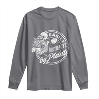 Easily Distracted By Plants Skeleton Long Sleeve Shirt Funny Gardener Plant Lover - Wonder Print Shop