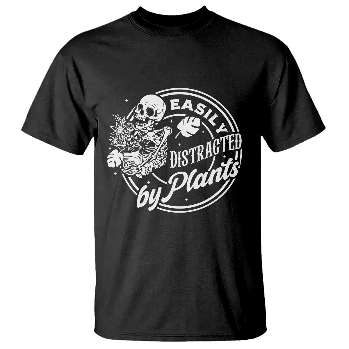 Easily Distracted By Plants Skeleton T Shirt Funny Gardener Plant Lover - Wonder Print Shop