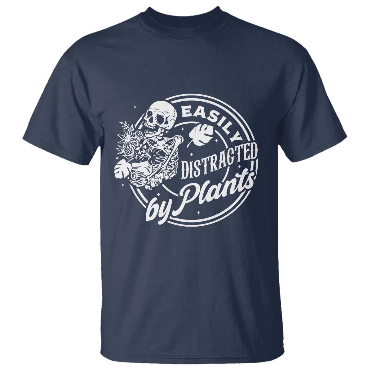 Easily Distracted By Plants Skeleton T Shirt Funny Gardener Plant Lover - Wonder Print Shop
