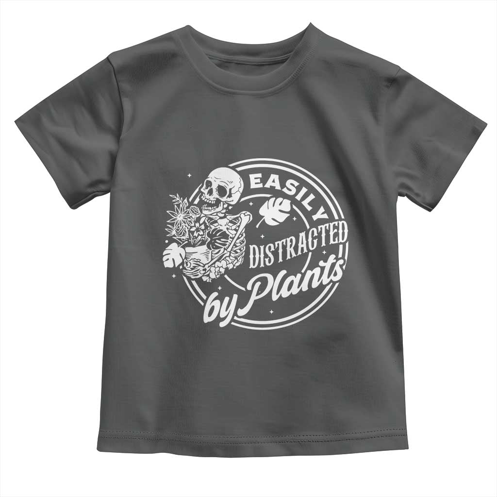 Easily Distracted By Plants Skeleton Toddler T Shirt Funny Gardener Plant Lover - Wonder Print Shop