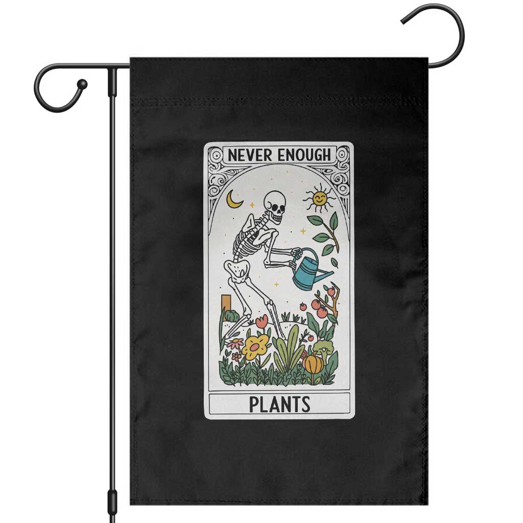 Funny Never Enough Plants Gardening Skeleton Garden Flag Plant Lover Gift Tarot Card Graphic - Wonder Print Shop