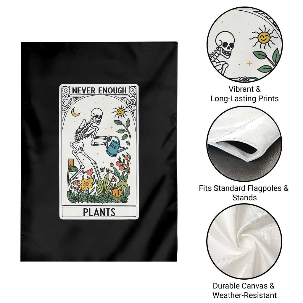 Funny Never Enough Plants Gardening Skeleton Garden Flag Plant Lover Gift Tarot Card Graphic - Wonder Print Shop