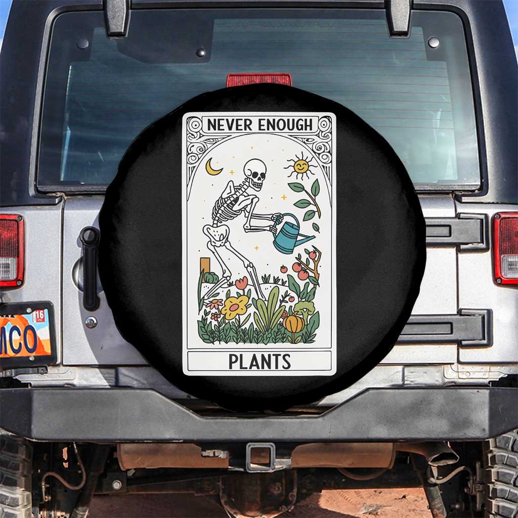 Funny Never Enough Plants Gardening Skeleton Spare Tire Cover Plant Lover Gift Tarot Card Graphic - Wonder Print Shop