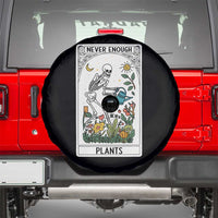 Funny Never Enough Plants Gardening Skeleton Spare Tire Cover Plant Lover Gift Tarot Card Graphic - Wonder Print Shop