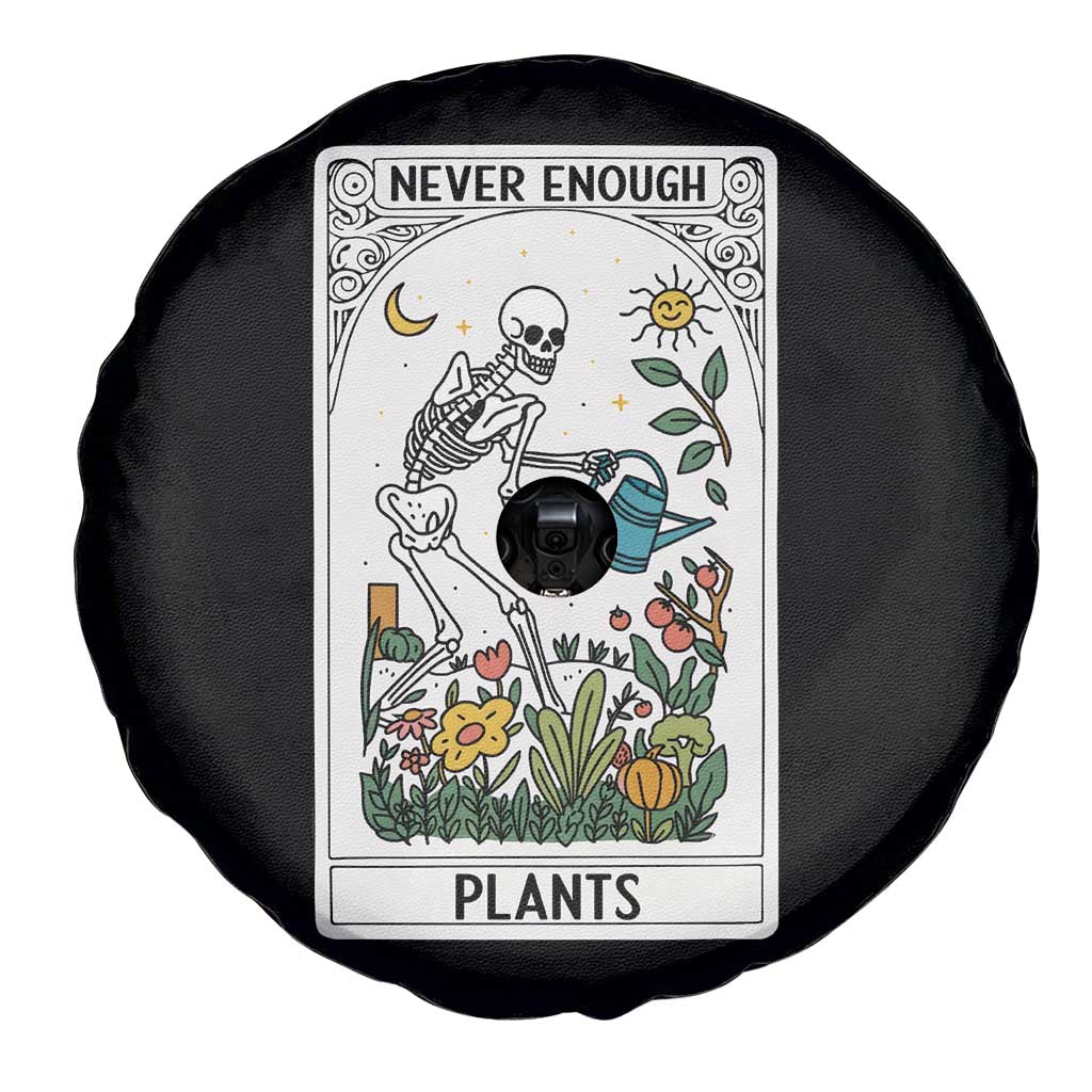 Funny Never Enough Plants Gardening Skeleton Spare Tire Cover Plant Lover Gift Tarot Card Graphic - Wonder Print Shop