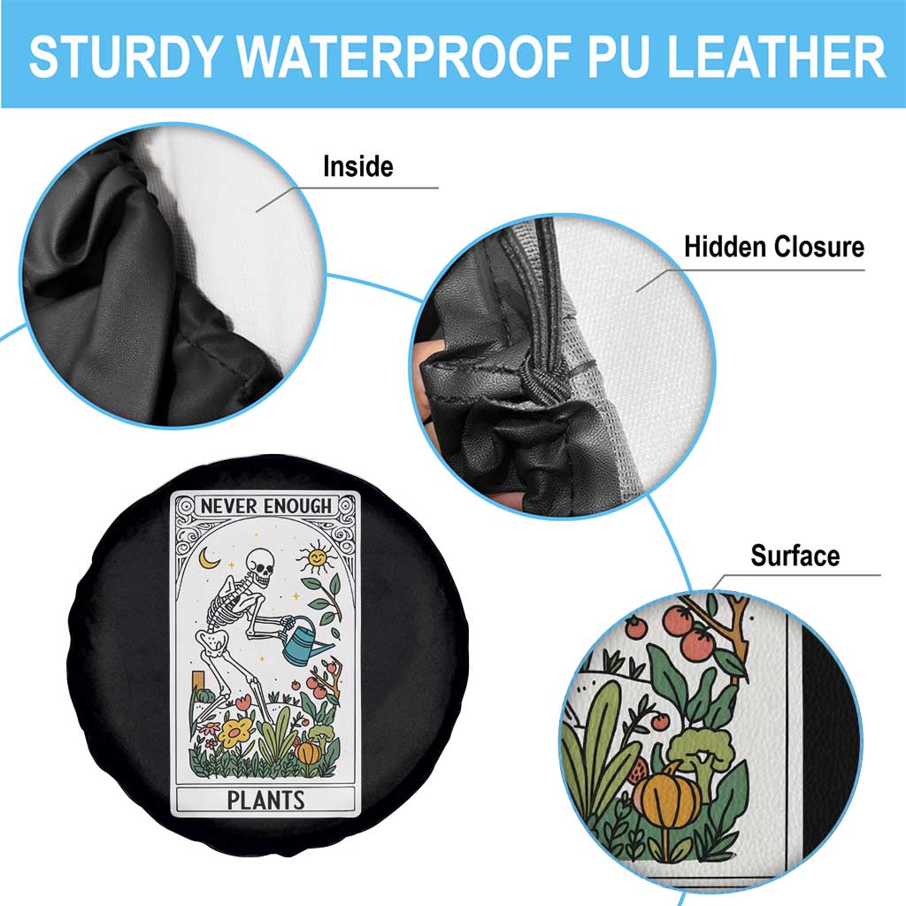 Funny Never Enough Plants Gardening Skeleton Spare Tire Cover Plant Lover Gift Tarot Card Graphic - Wonder Print Shop