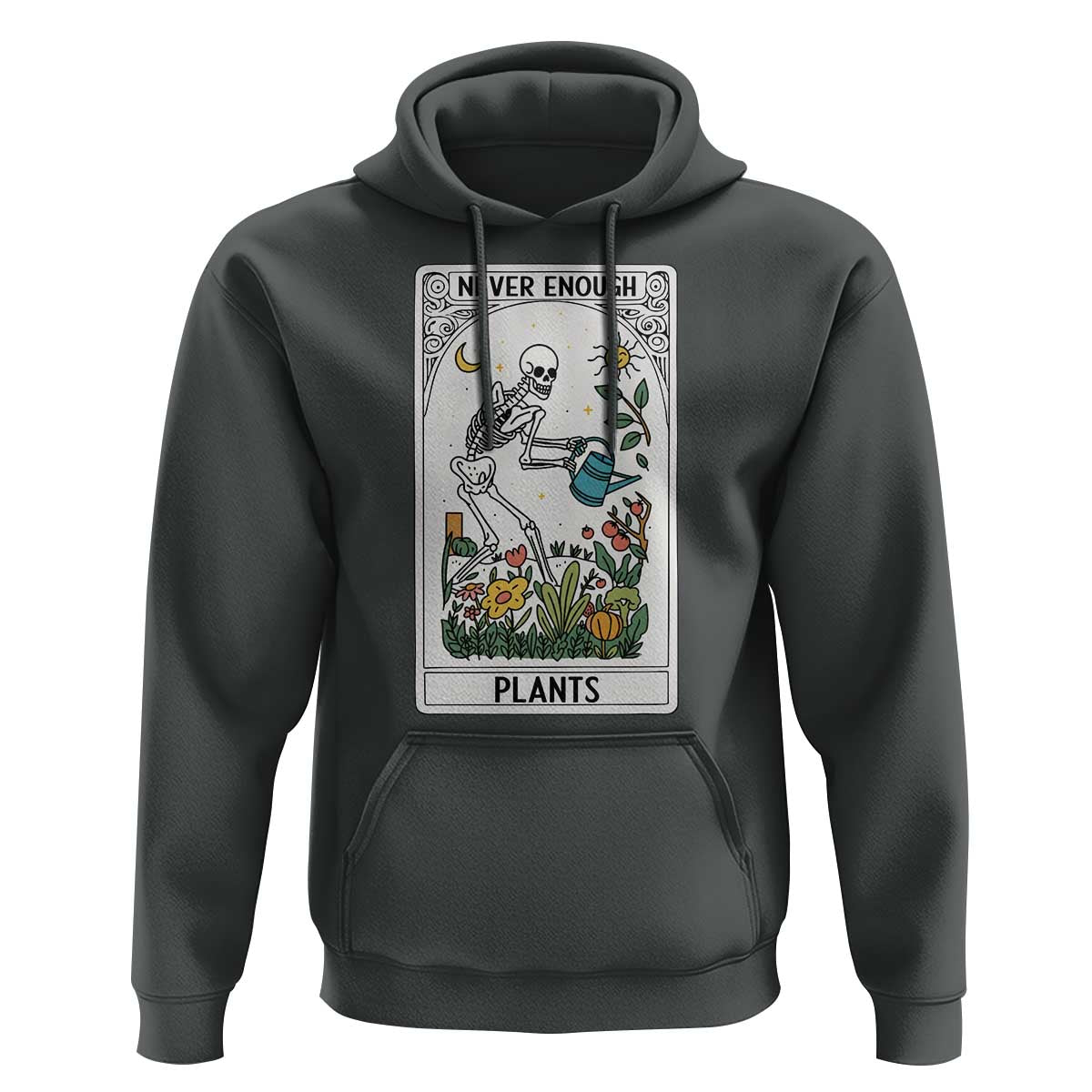 Funny Never Enough Plants Gardening Skeleton Hoodie Plant Lover Gift Tarot Card Graphic - Wonder Print Shop