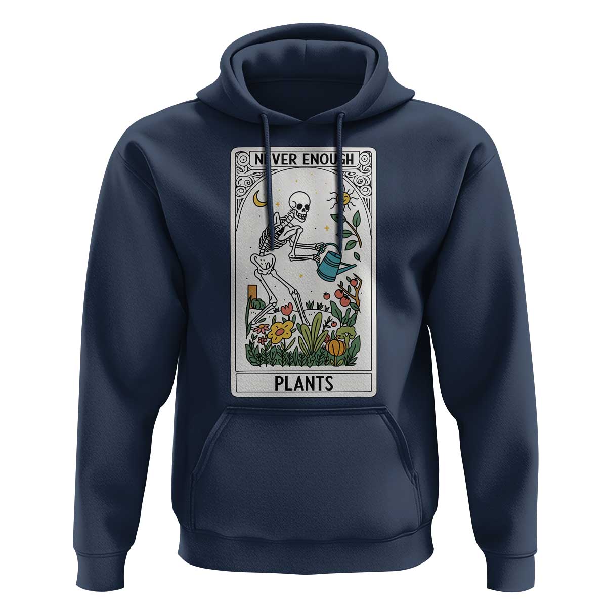 Funny Never Enough Plants Gardening Skeleton Hoodie Plant Lover Gift Tarot Card Graphic - Wonder Print Shop