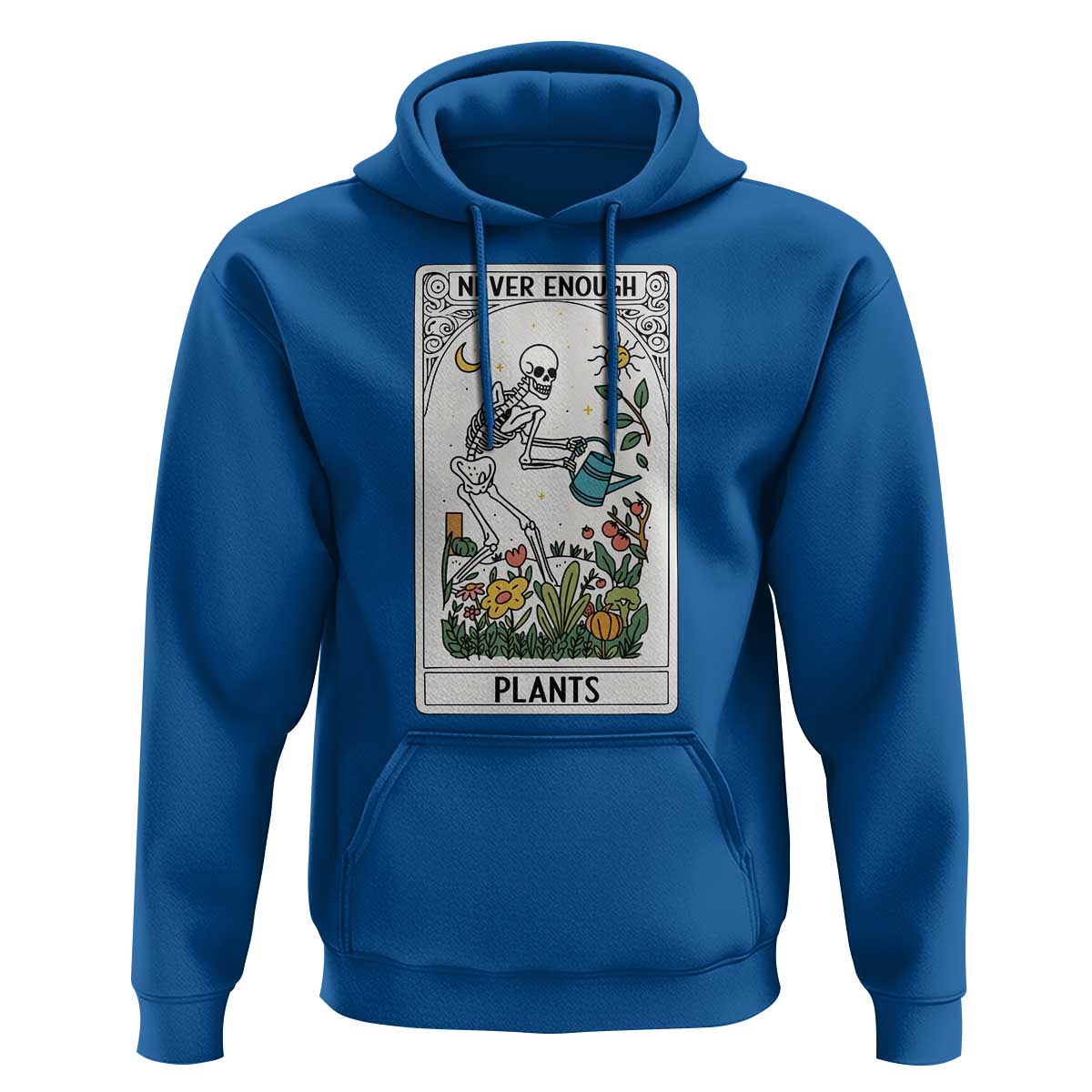 Funny Never Enough Plants Gardening Skeleton Hoodie Plant Lover Gift Tarot Card Graphic - Wonder Print Shop