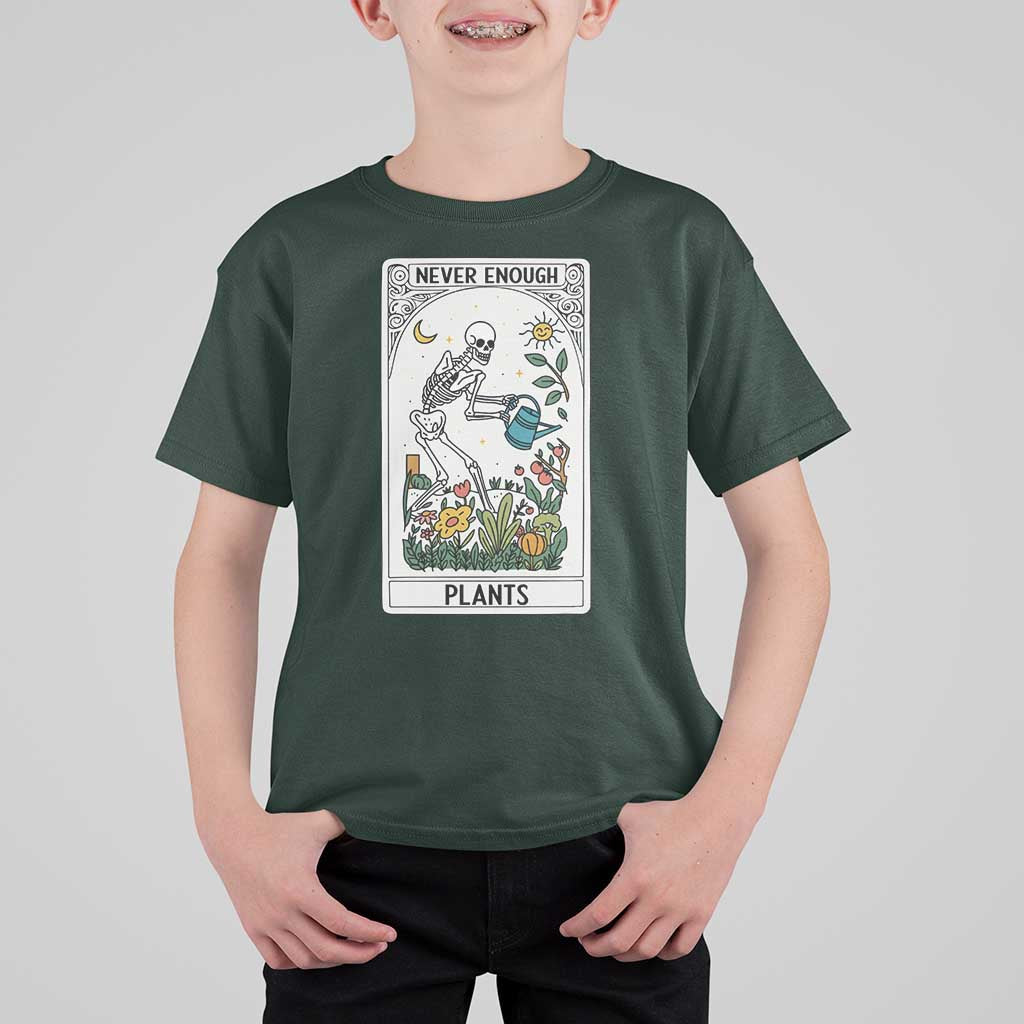 Funny Never Enough Plants Gardening Skeleton T Shirt For Kid Plant Lover Gift Tarot Card Graphic - Wonder Print Shop