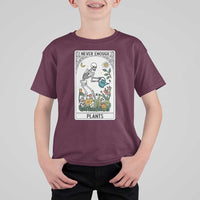 Funny Never Enough Plants Gardening Skeleton T Shirt For Kid Plant Lover Gift Tarot Card Graphic - Wonder Print Shop