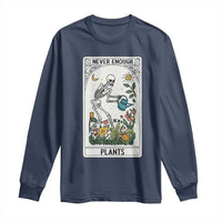 Funny Never Enough Plants Gardening Skeleton Long Sleeve Shirt Plant Lover Gift Tarot Card Graphic - Wonder Print Shop
