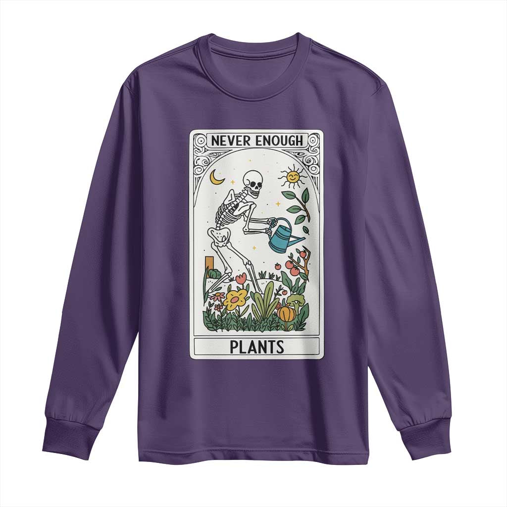 Funny Never Enough Plants Gardening Skeleton Long Sleeve Shirt Plant Lover Gift Tarot Card Graphic - Wonder Print Shop