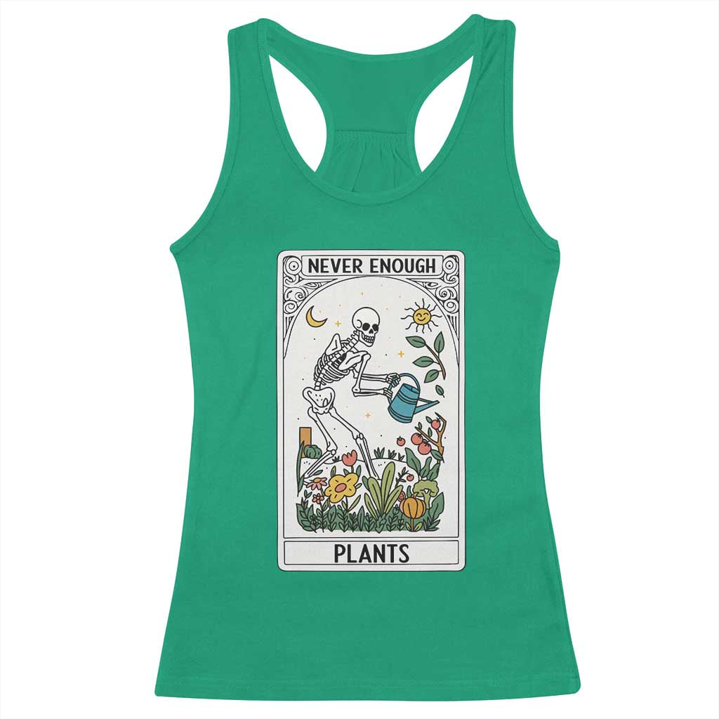 Funny Never Enough Plants Gardening Skeleton Racerback Tank Top Plant Lover Gift Tarot Card Graphic - Wonder Print Shop