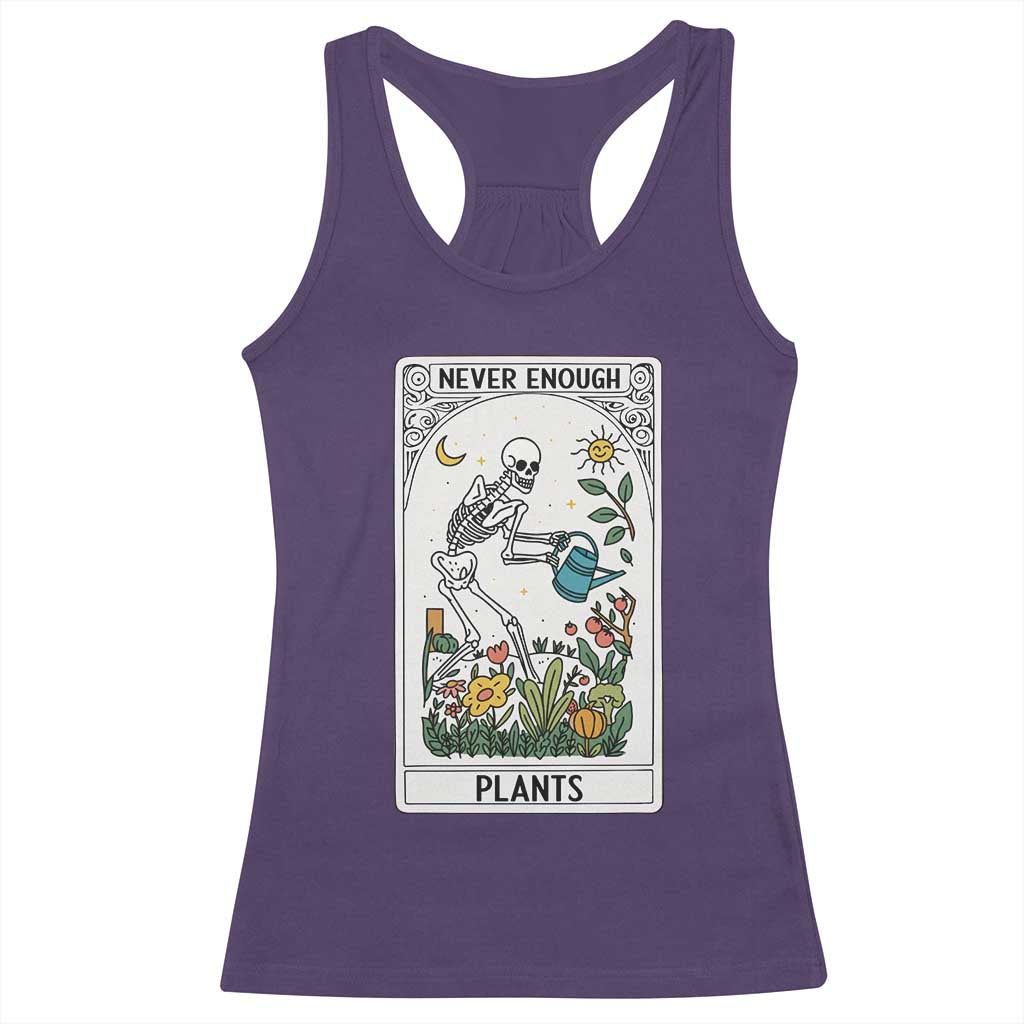 Funny Never Enough Plants Gardening Skeleton Racerback Tank Top Plant Lover Gift Tarot Card Graphic - Wonder Print Shop