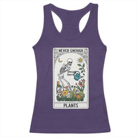 Funny Never Enough Plants Gardening Skeleton Racerback Tank Top Plant Lover Gift Tarot Card Graphic - Wonder Print Shop