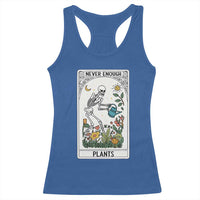 Funny Never Enough Plants Gardening Skeleton Racerback Tank Top Plant Lover Gift Tarot Card Graphic - Wonder Print Shop