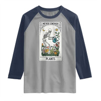Funny Never Enough Plants Gardening Skeleton Raglan Shirt Plant Lover Gift Tarot Card Graphic - Wonder Print Shop
