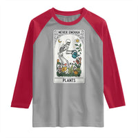Funny Never Enough Plants Gardening Skeleton Raglan Shirt Plant Lover Gift Tarot Card Graphic - Wonder Print Shop