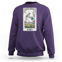 Funny Never Enough Plants Gardening Skeleton Sweatshirt Plant Lover Gift Tarot Card Graphic - Wonder Print Shop
