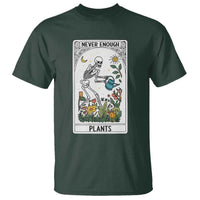 Funny Never Enough Plants Gardening Skeleton T Shirt Plant Lover Gift Tarot Card Graphic - Wonder Print Shop